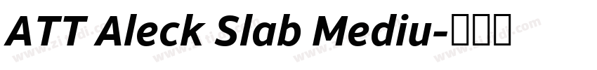 ATT Aleck Slab Mediu字体转换 ATT Aleck Slab Mediu字体转换